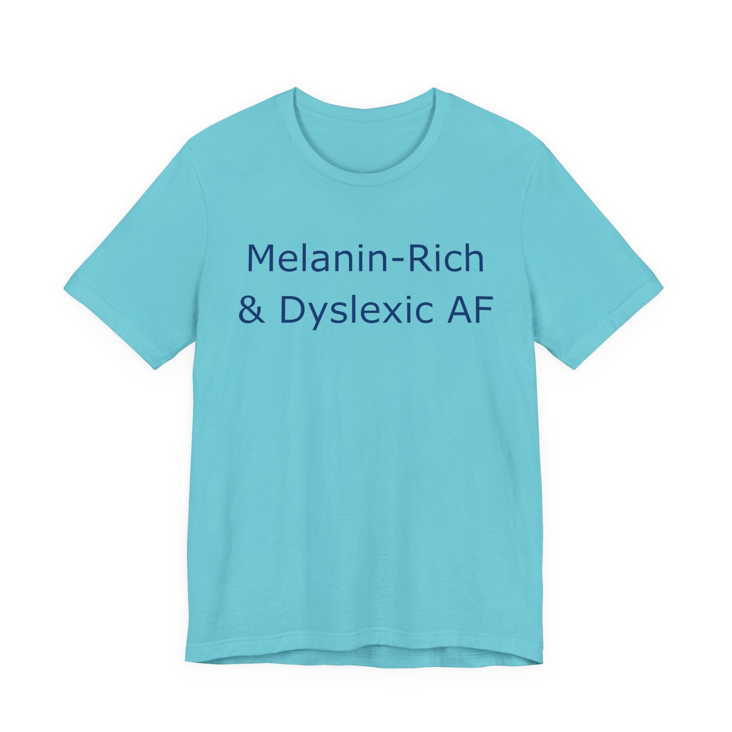 Melanin-Rich & Dyslexic AF