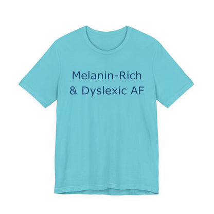 Melanin-Rich & Dyslexic AF