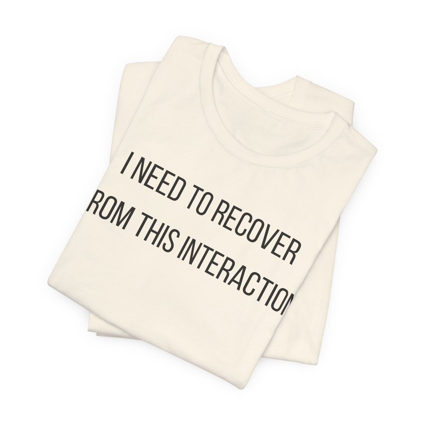 I Need To Recover From This Interaction