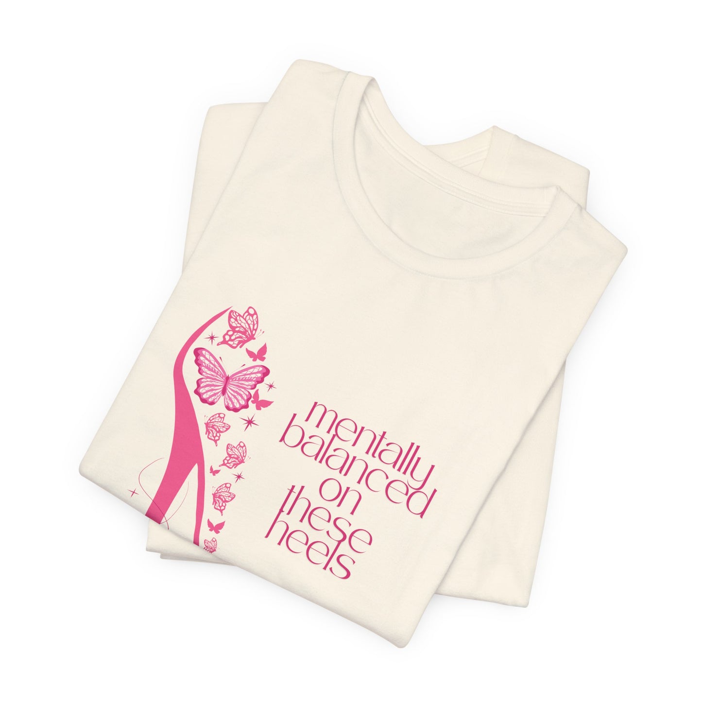 Mentally Balanced On. These Heels