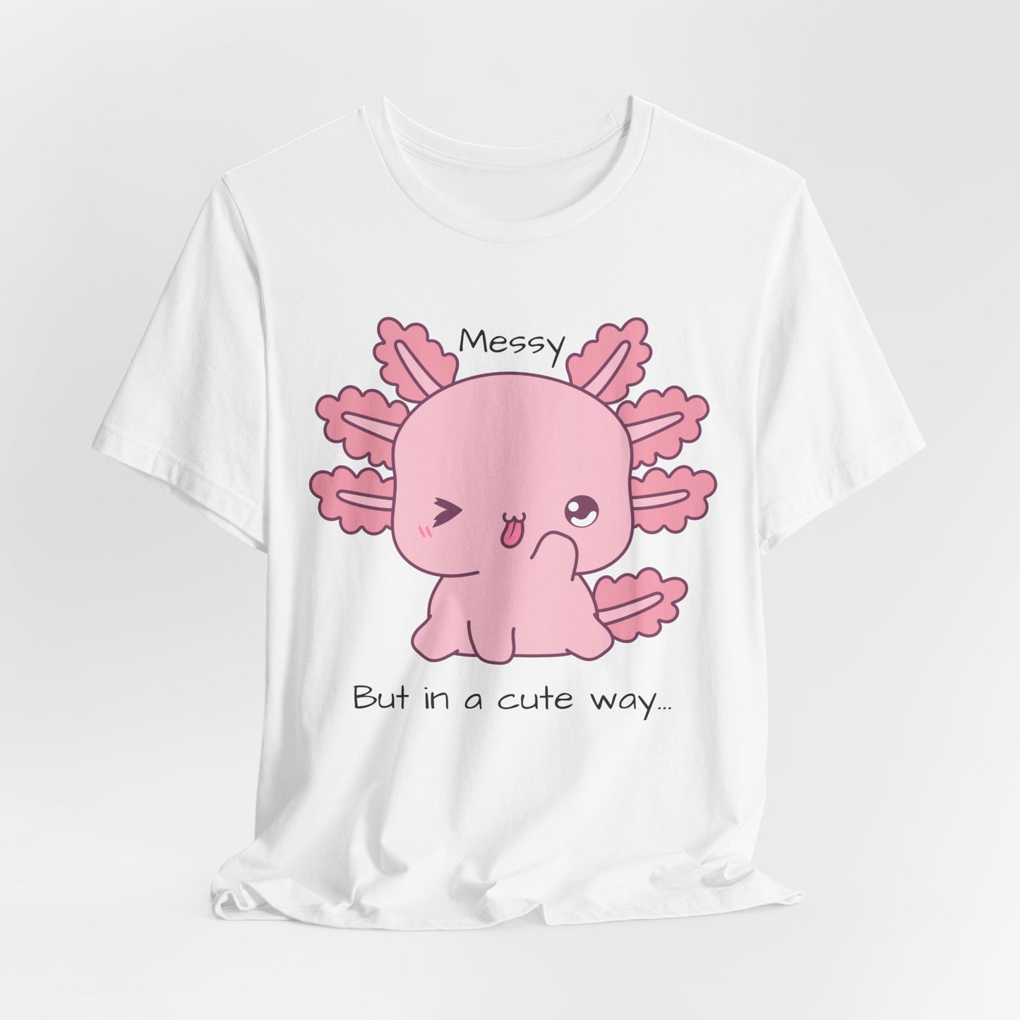 Messy But In A Cute Way