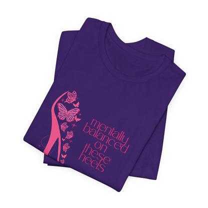 Mentally Balanced On. These Heels