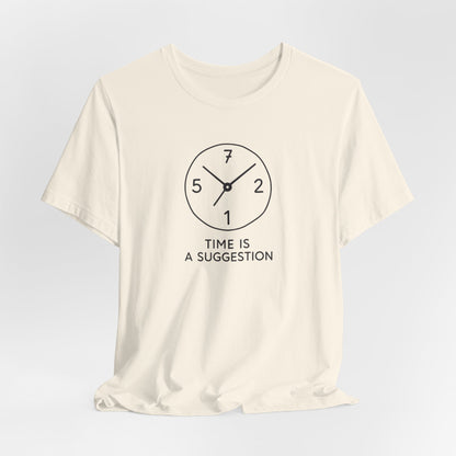 Time Is A Suggestion
