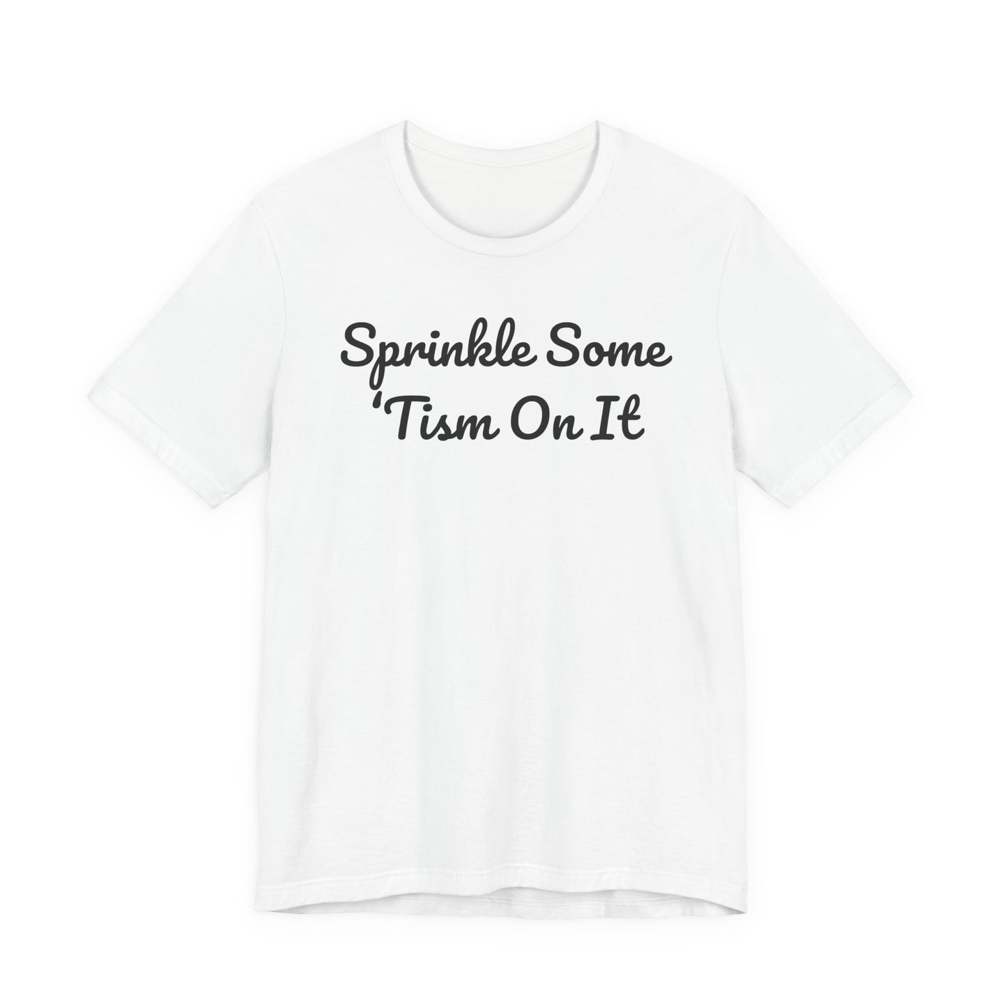 Sprinkle Some 'Tism On It