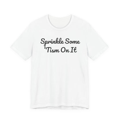 Sprinkle Some 'Tism On It