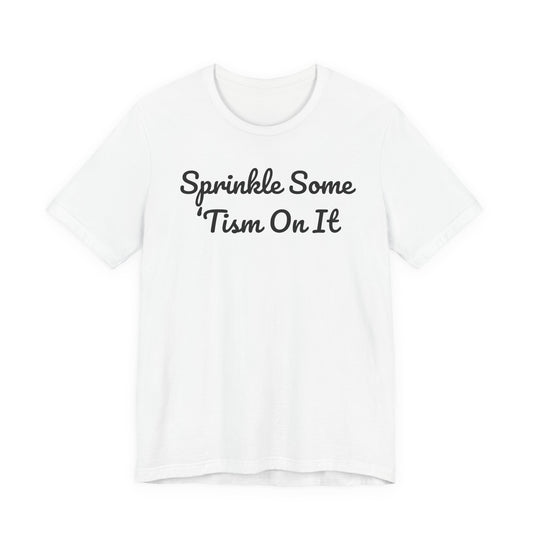 Sprinkle Some 'Tism On It