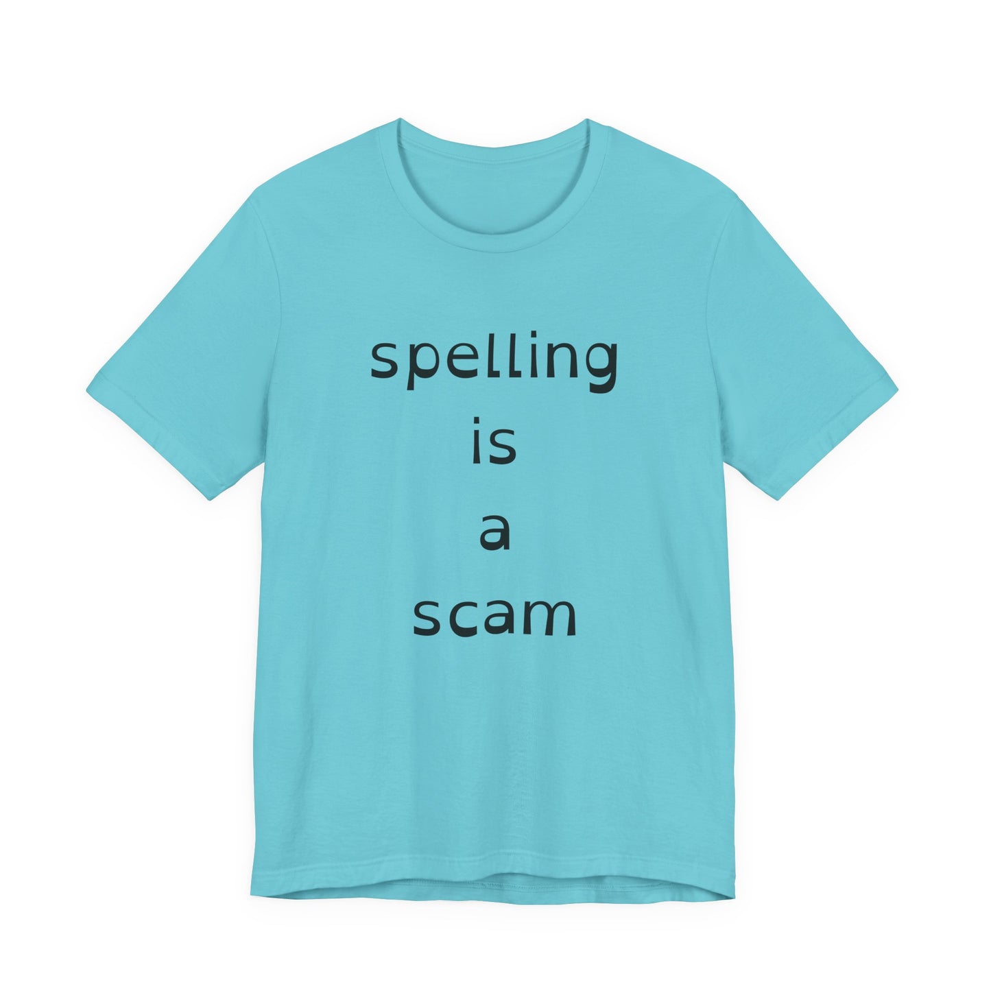 Spelling Is A Scam
