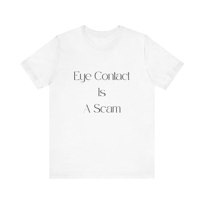 Eye Contact Is A Scam