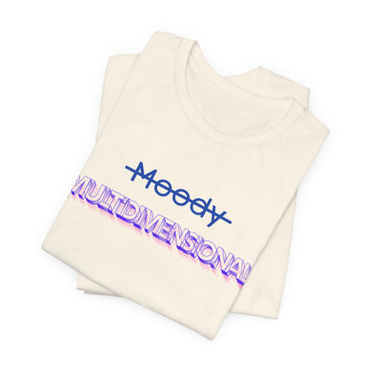 Not Moody; Multidimensional