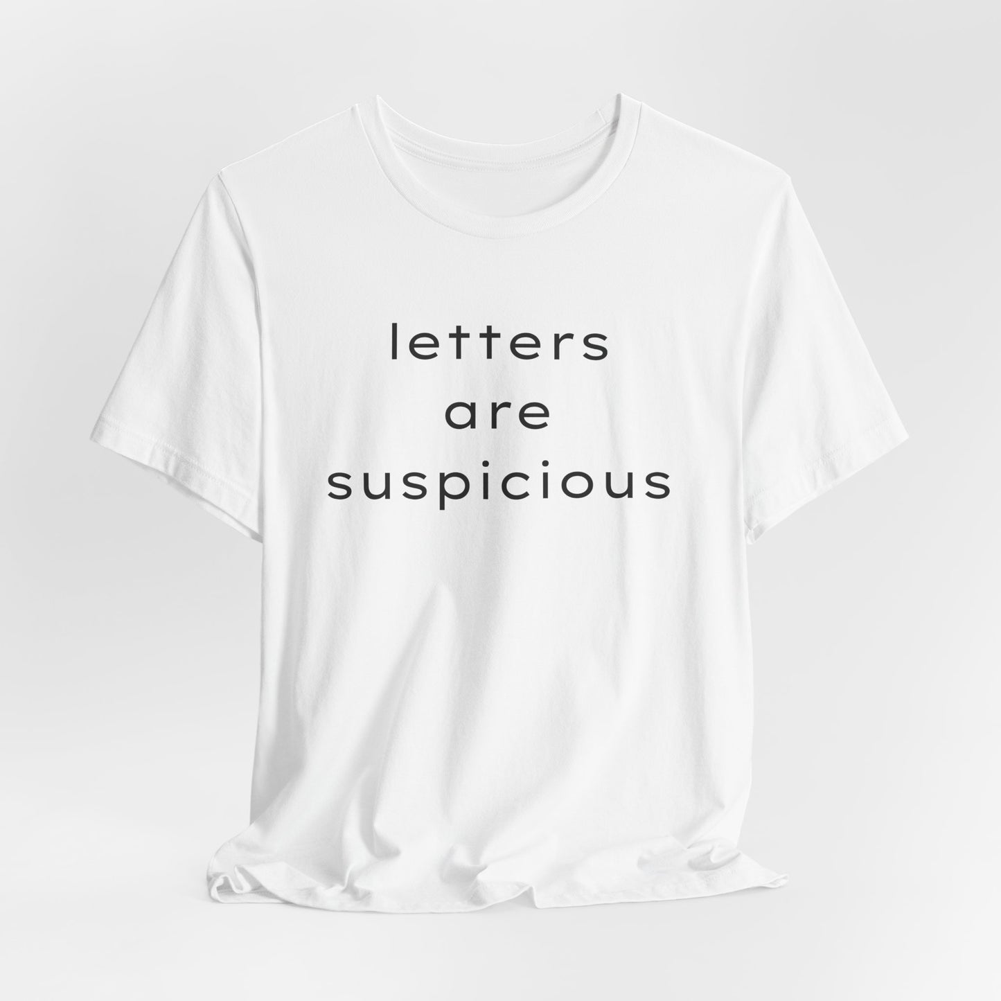 Letters Are Suspicious