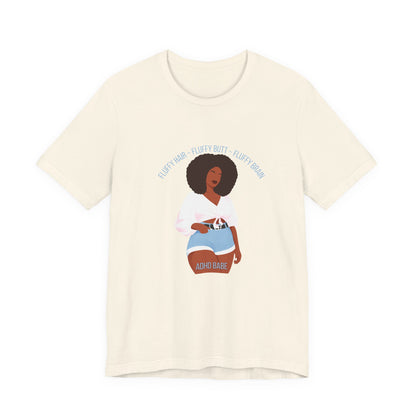 Fluffy Hair, Fluffy Butt, Fluffy Brain