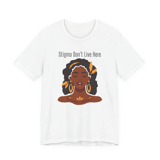 Stigma Dont Live Here