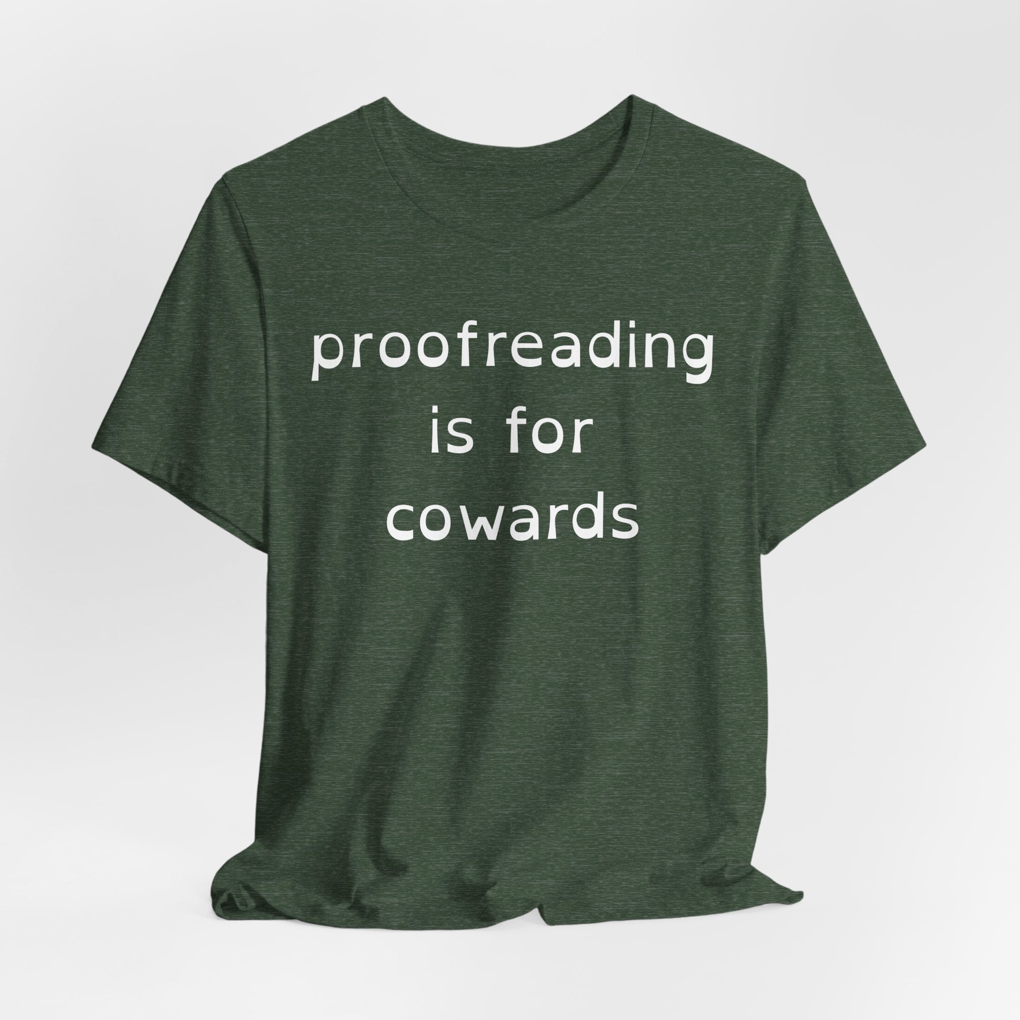 Proofreading Is For Cowards