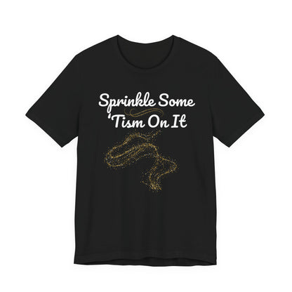 Sprinkle Some 'Tism On It Graphic Tee
