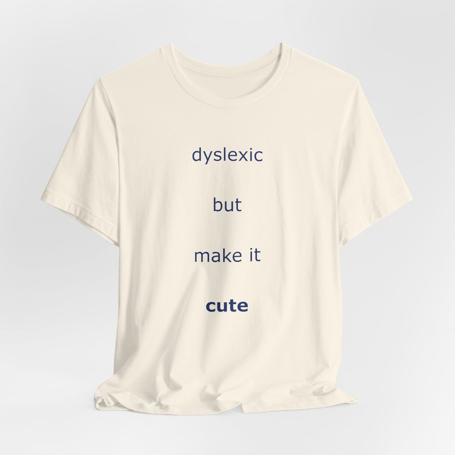 Dyslexic But Make It Cute