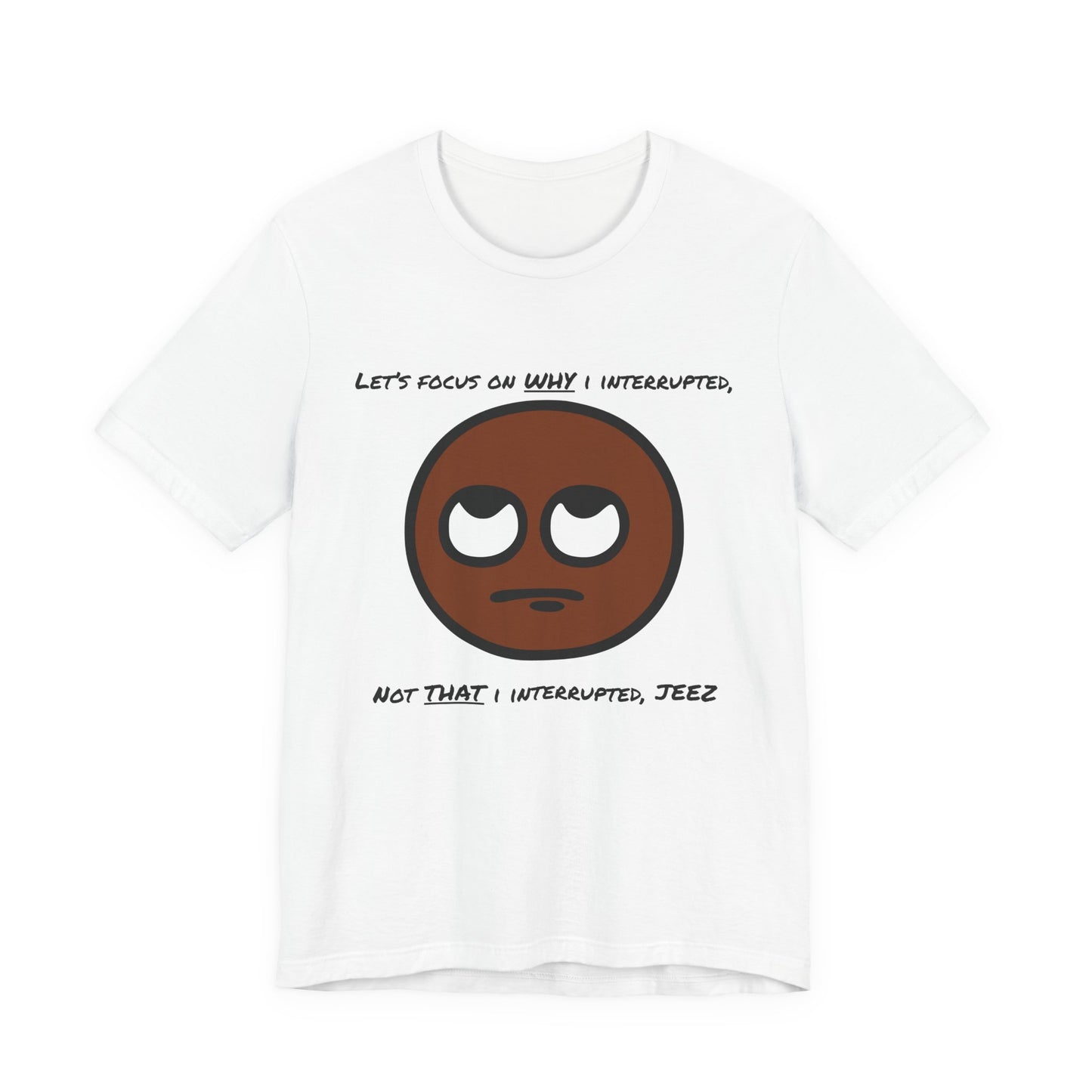 Focus On Why I Interrupted, Not That I Interrupted