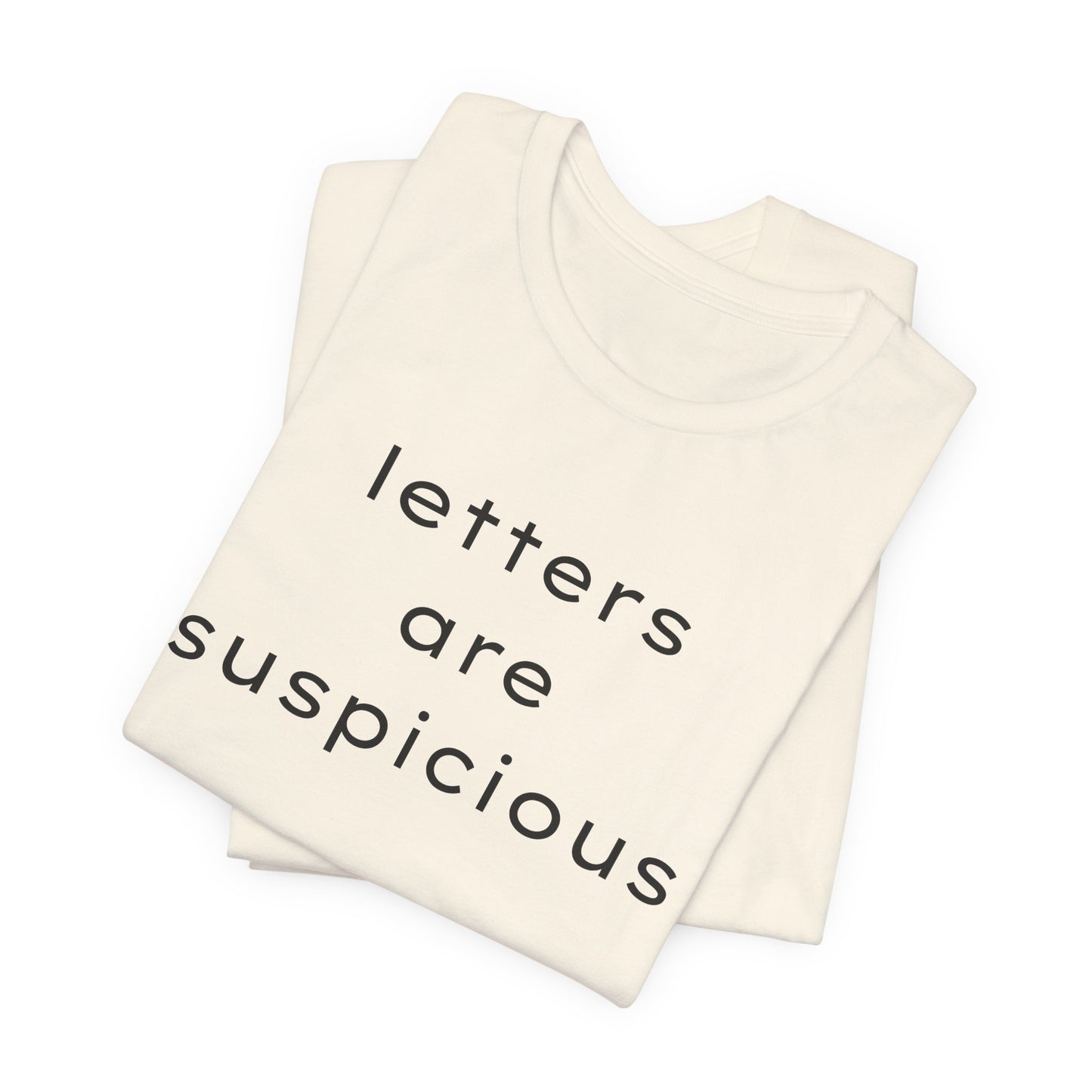 Letters Are Suspicious