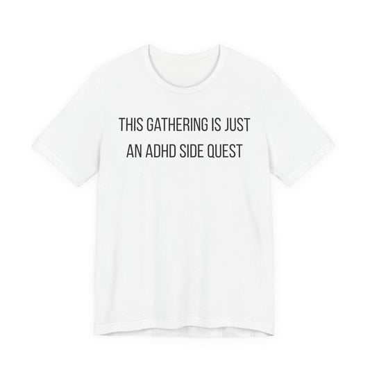 This Gathering Is Just An ADHD Side Quest