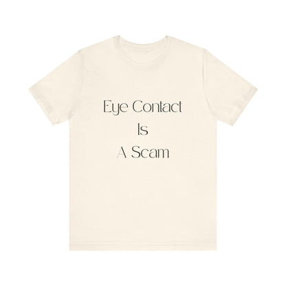 Eye Contact Is A Scam