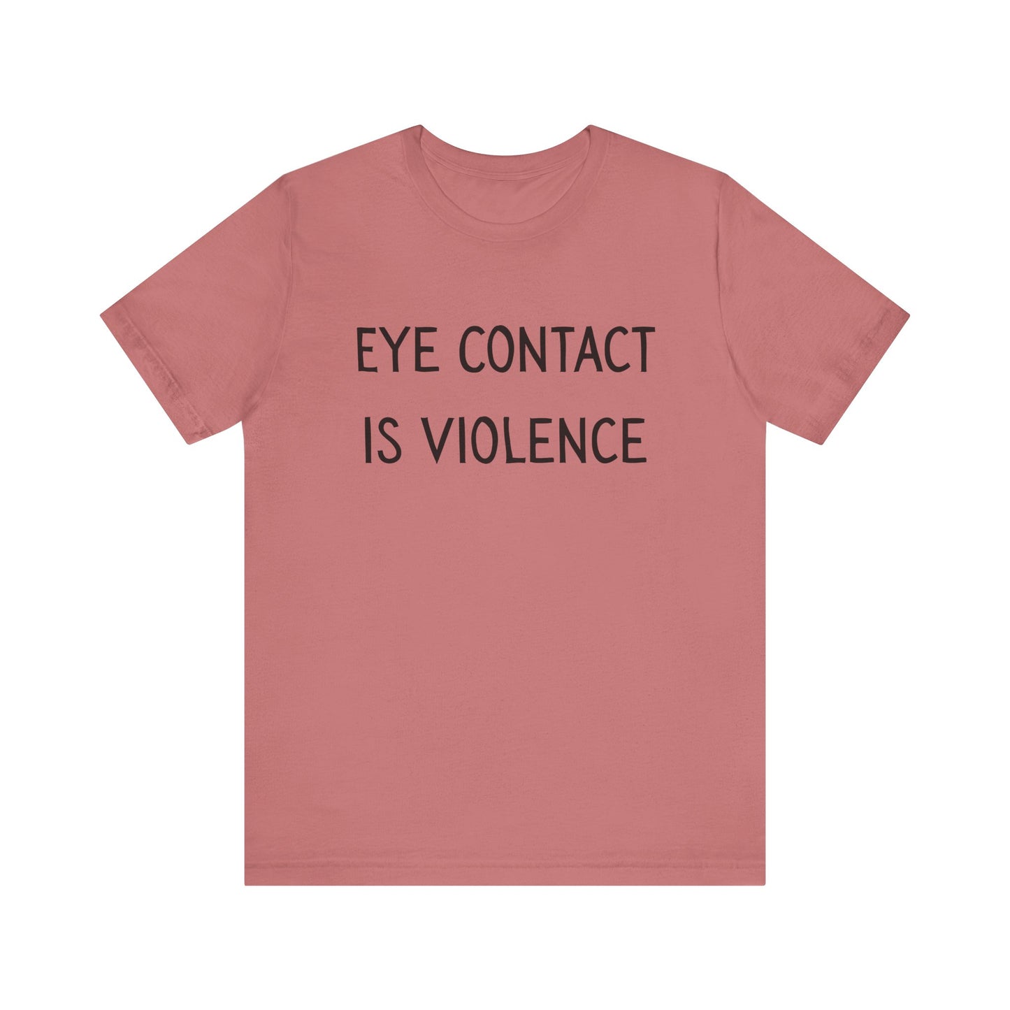 Eye Contact Is Violence