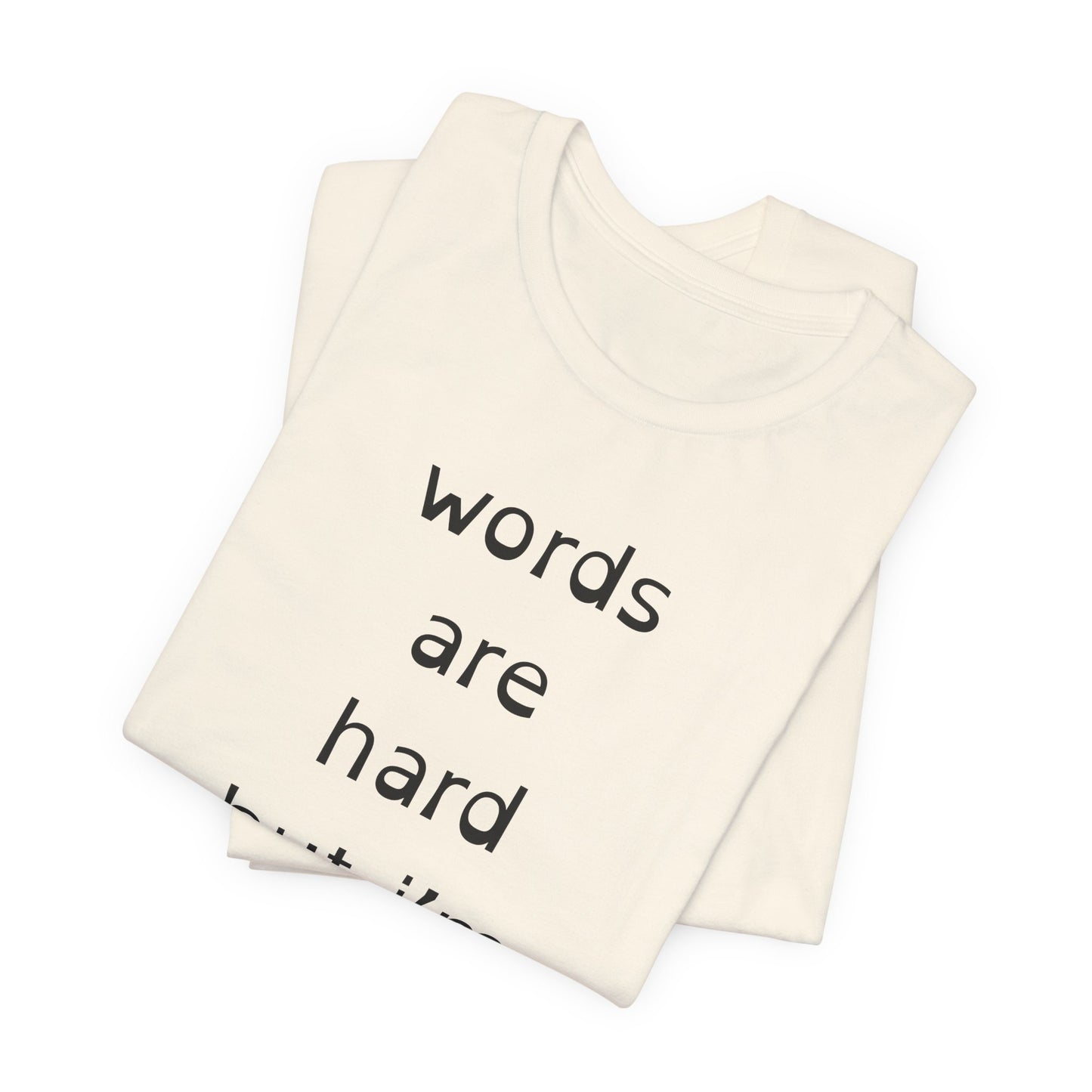 Words Are Hard But Im Harder