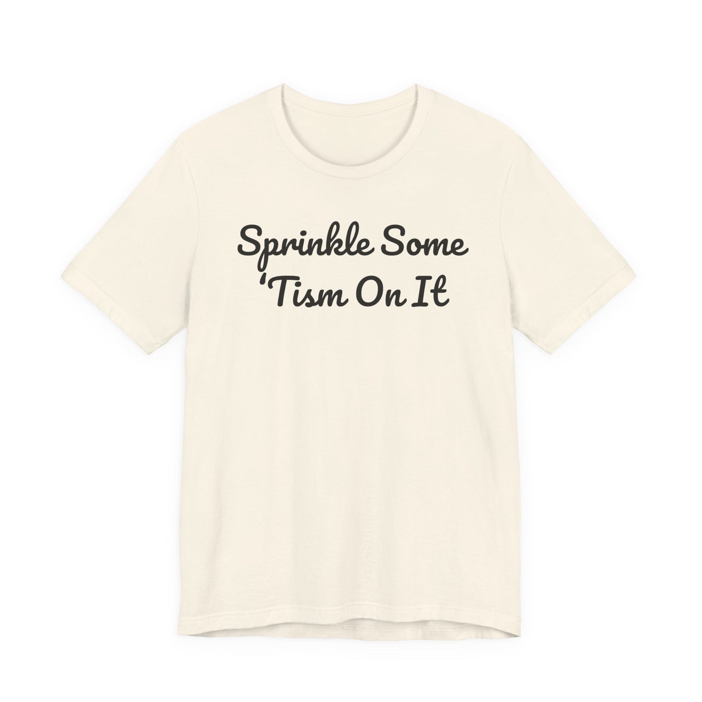 Sprinkle Some 'Tism On It