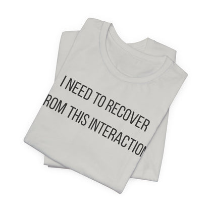 I Need To Recover From This Interaction