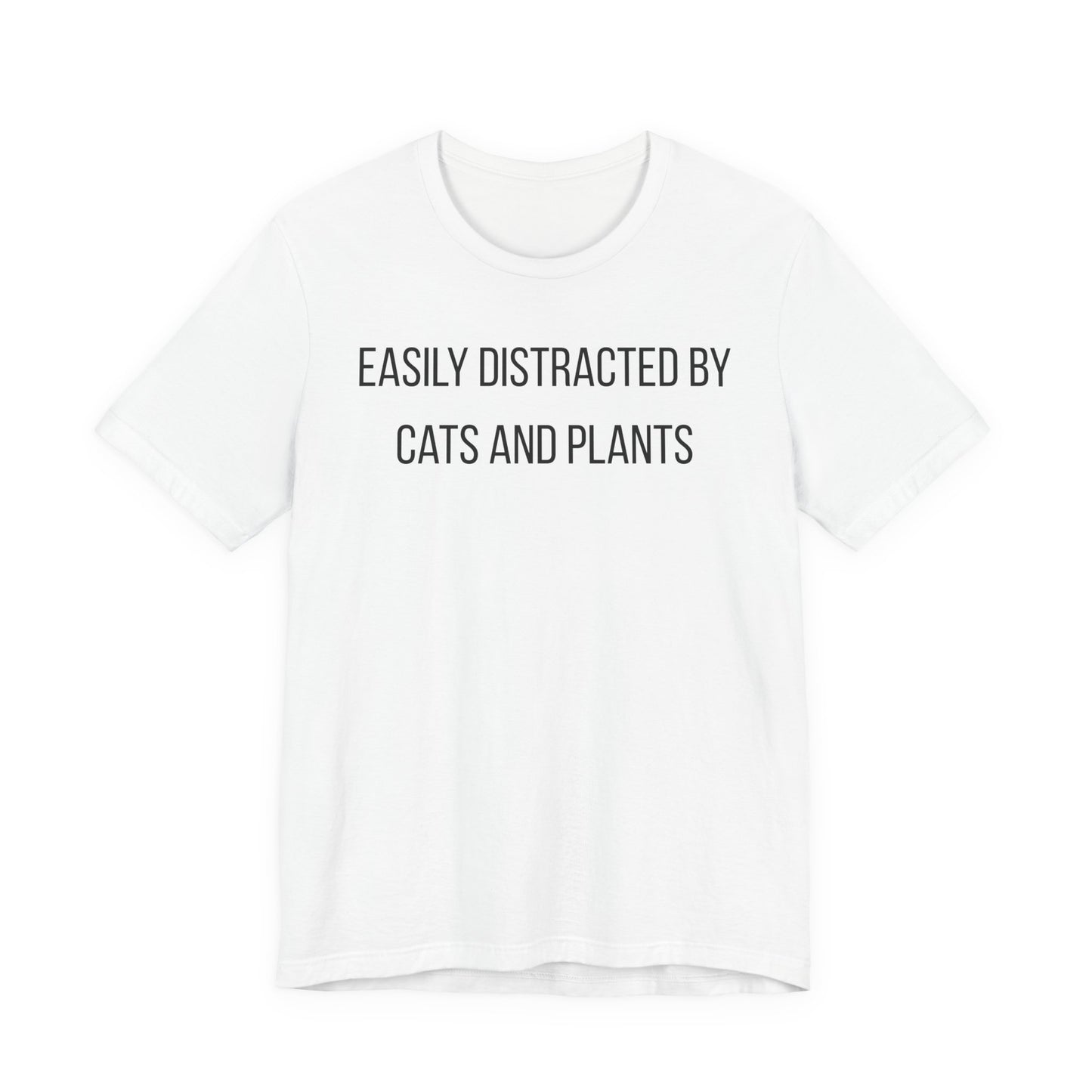 Easily Distracted By Cats And Plants