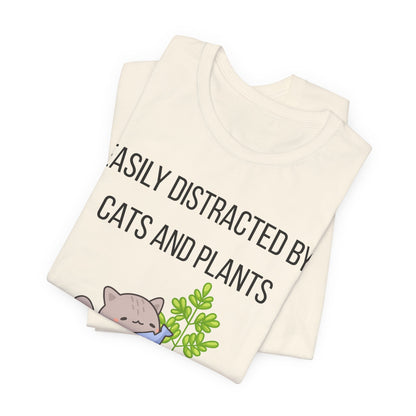 Easily Distracted By Cats And Plants Graphic Tee