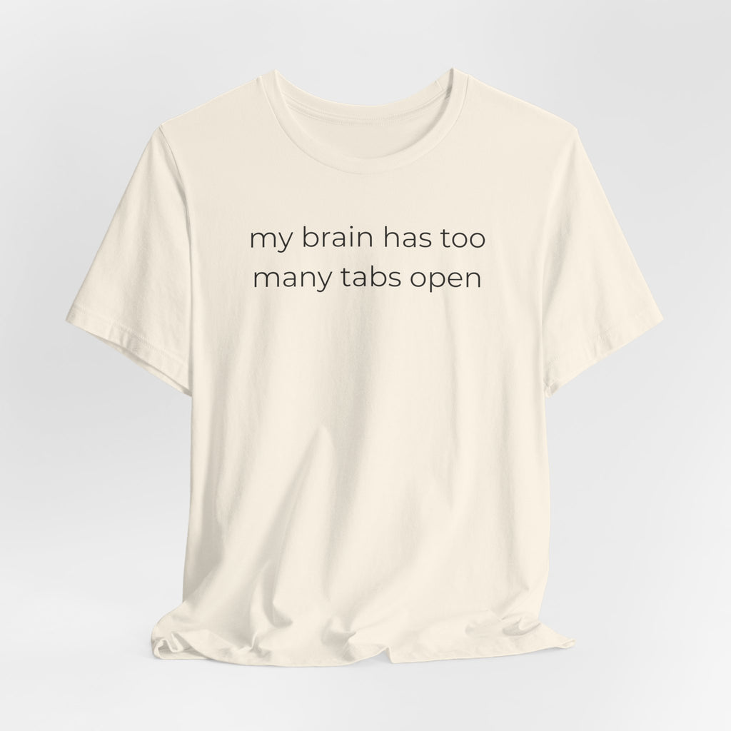 My Brain Has Too Many Tabs Open