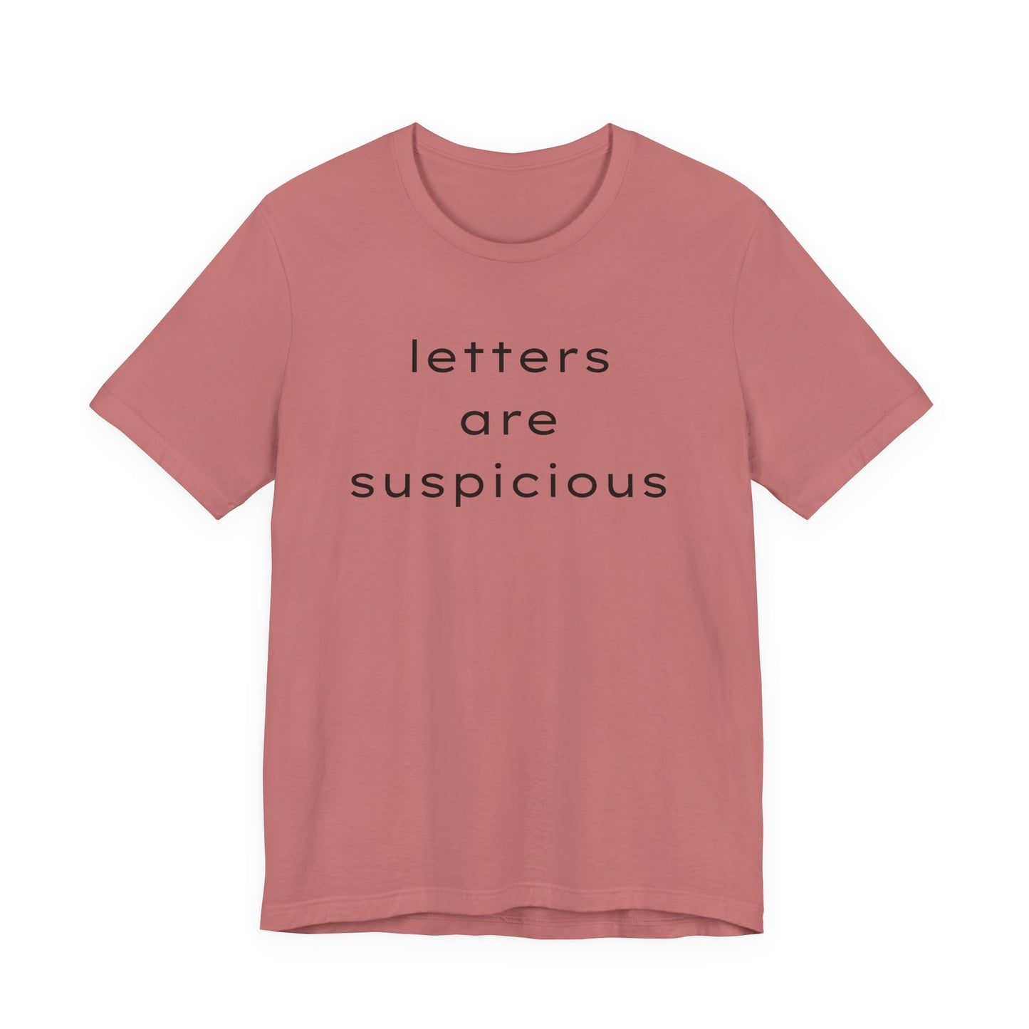 Letters Are Suspicious