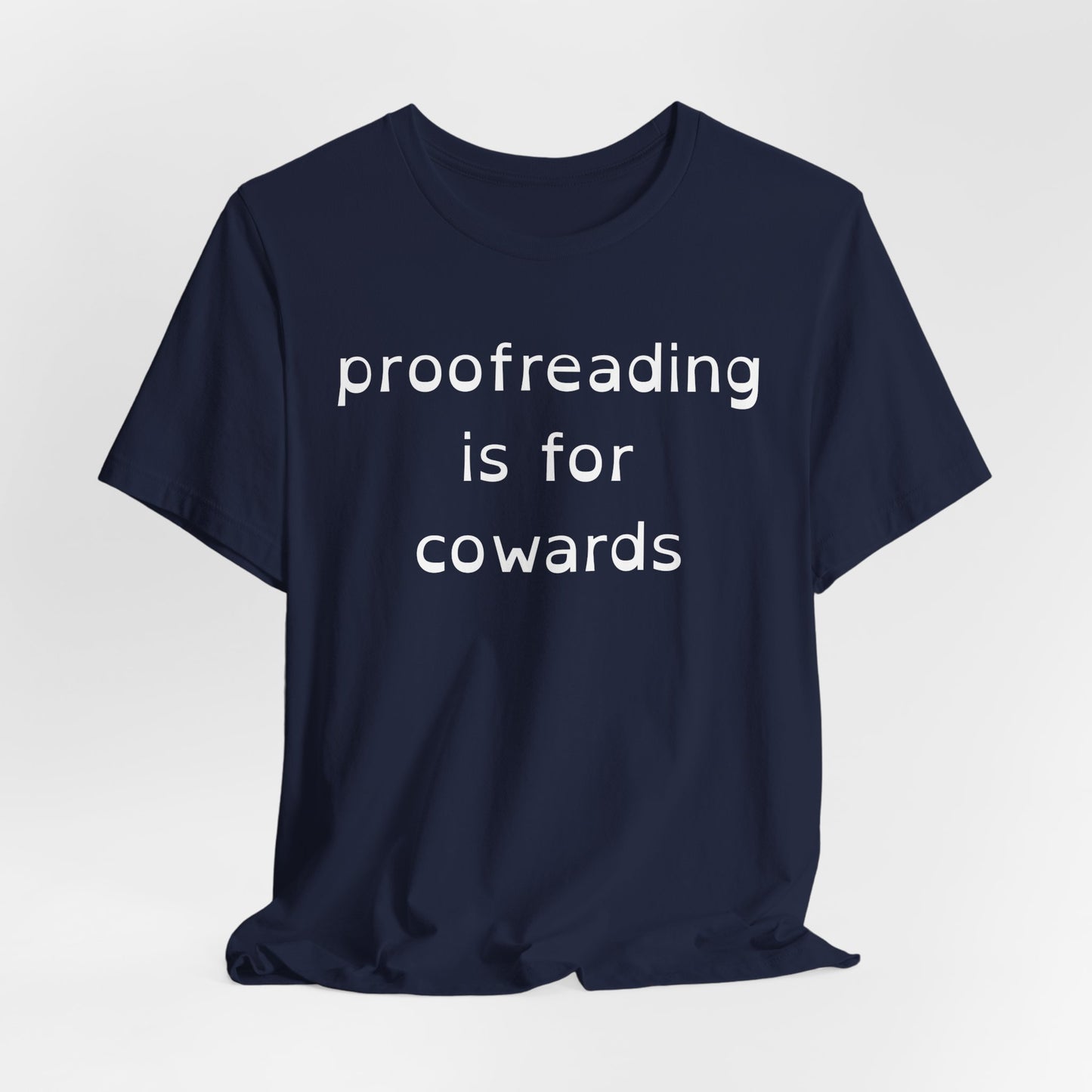 Proofreading Is For Cowards
