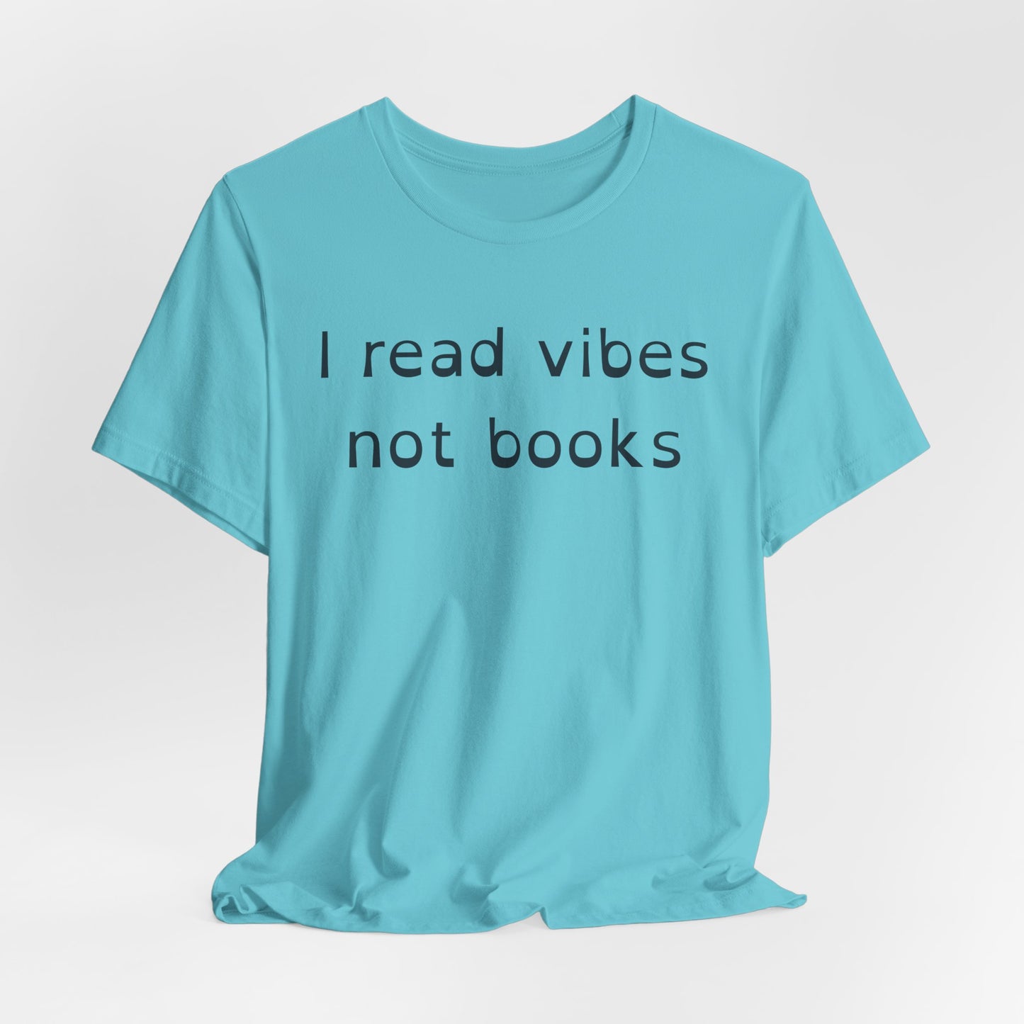 I Read Vibes Not Books