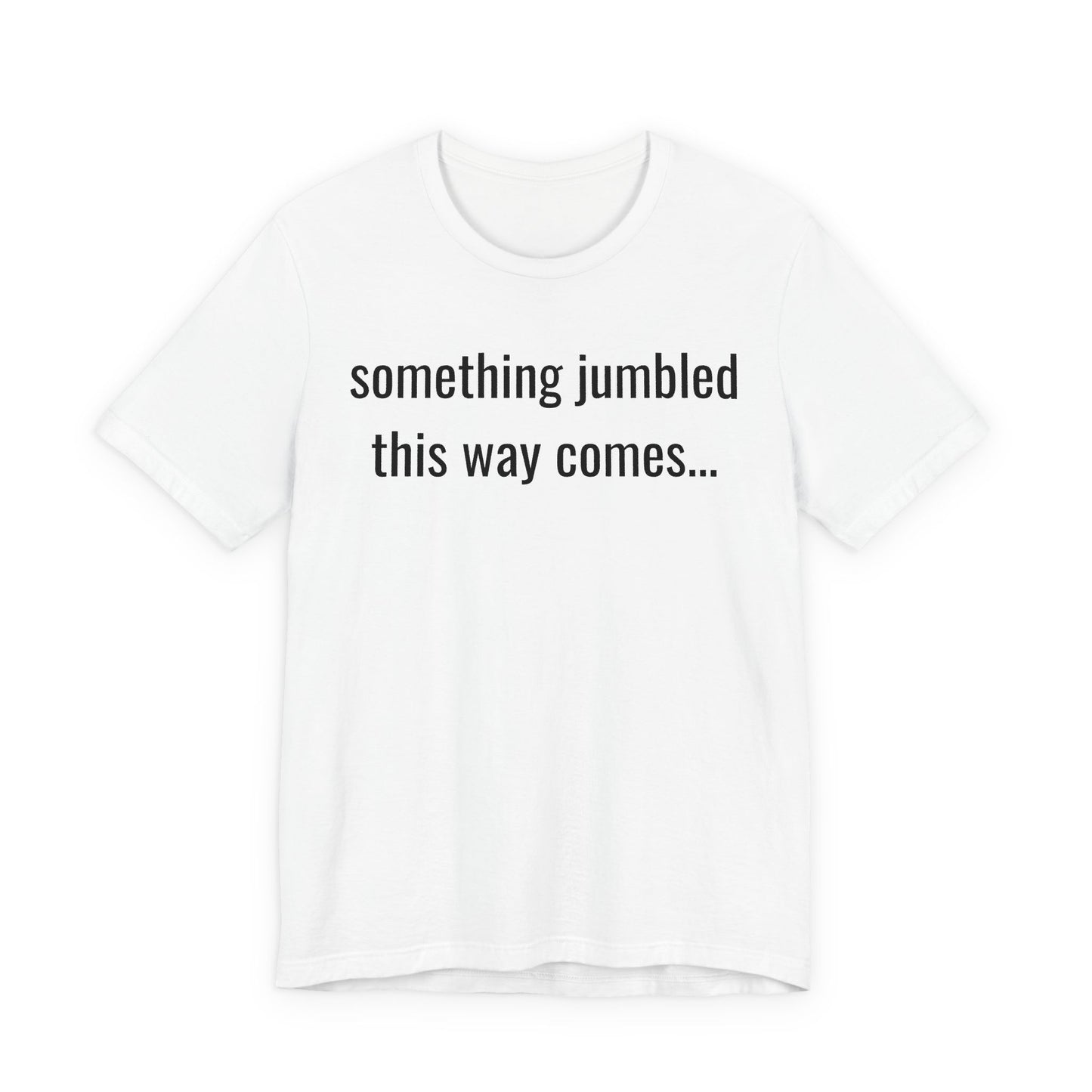 Something Jumbled This Way Comes