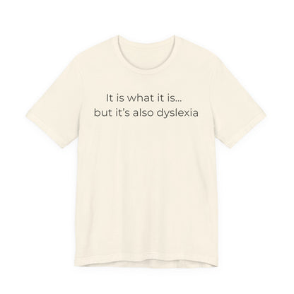 But It's Also Dyslexia