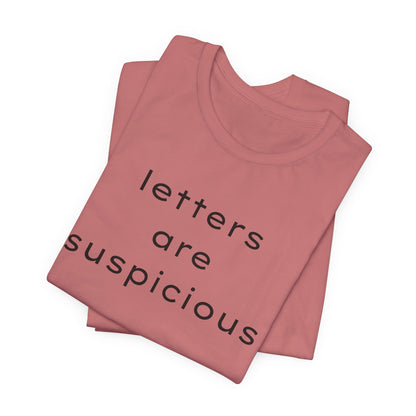 Letters Are Suspicious