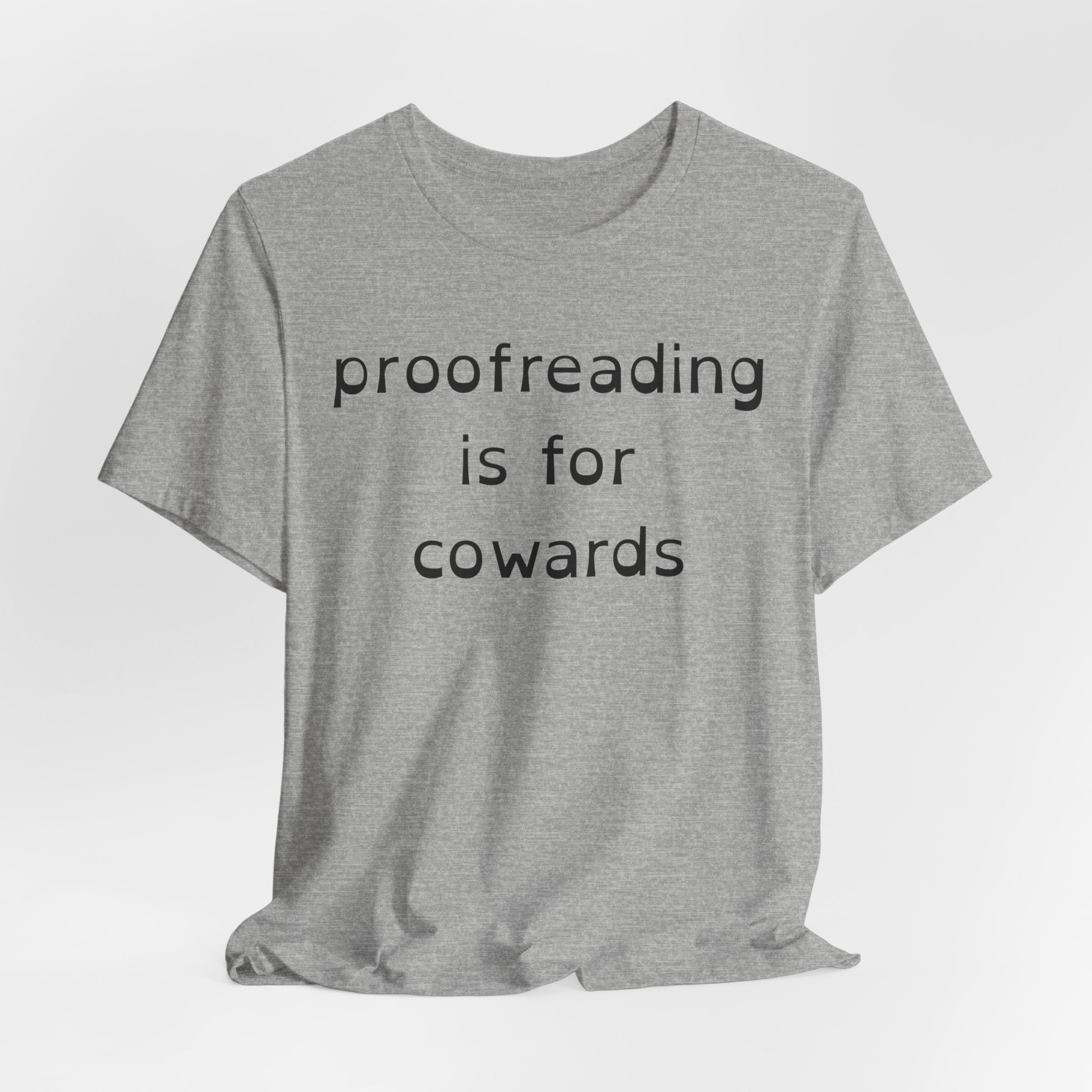 Proofreading Is For Cowards