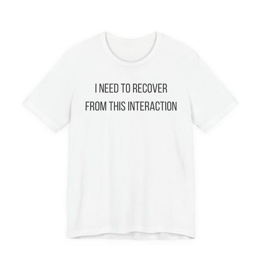 I Need To Recover From This Interaction