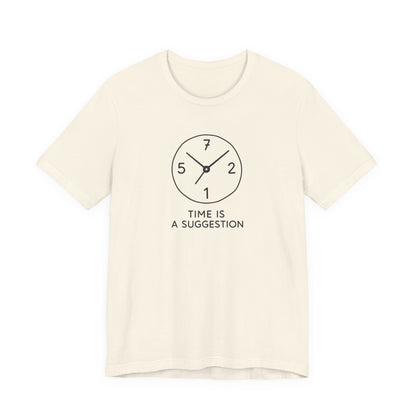 Time Is A Suggestion