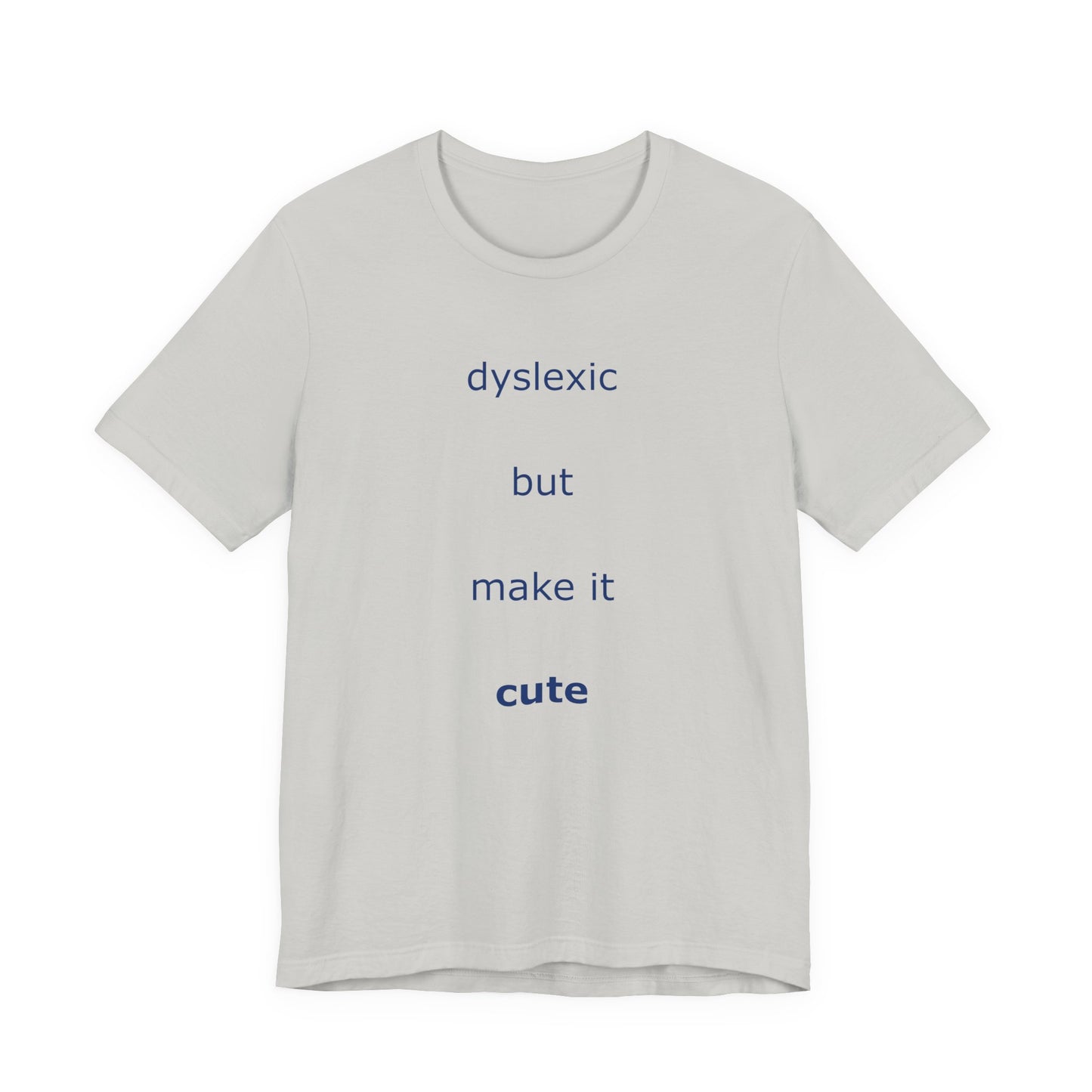 Dyslexic But Make It Cute