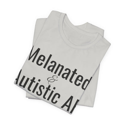 Melanated & Autistic AF