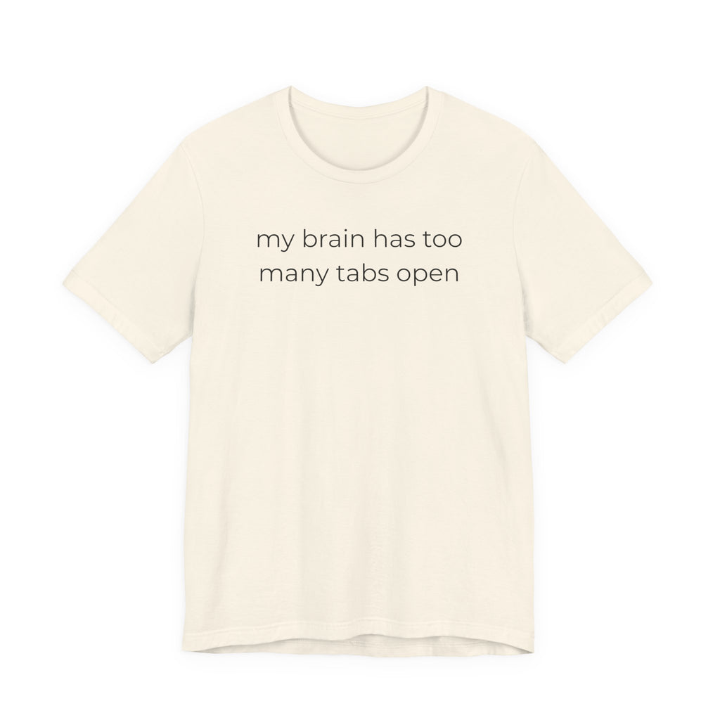 My Brain Has Too Many Tabs Open