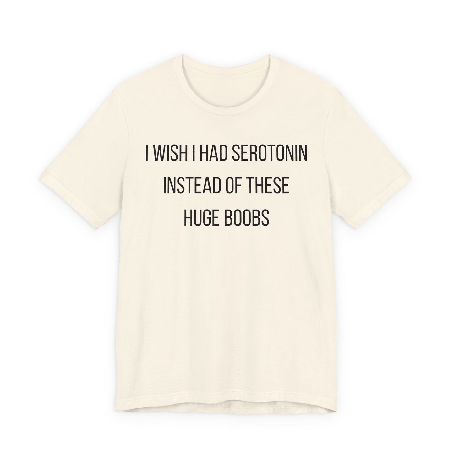 I Wish I Had Serotonin