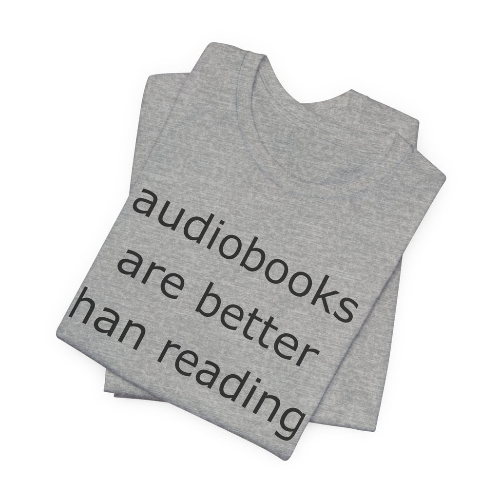 Audiobooks Are Better