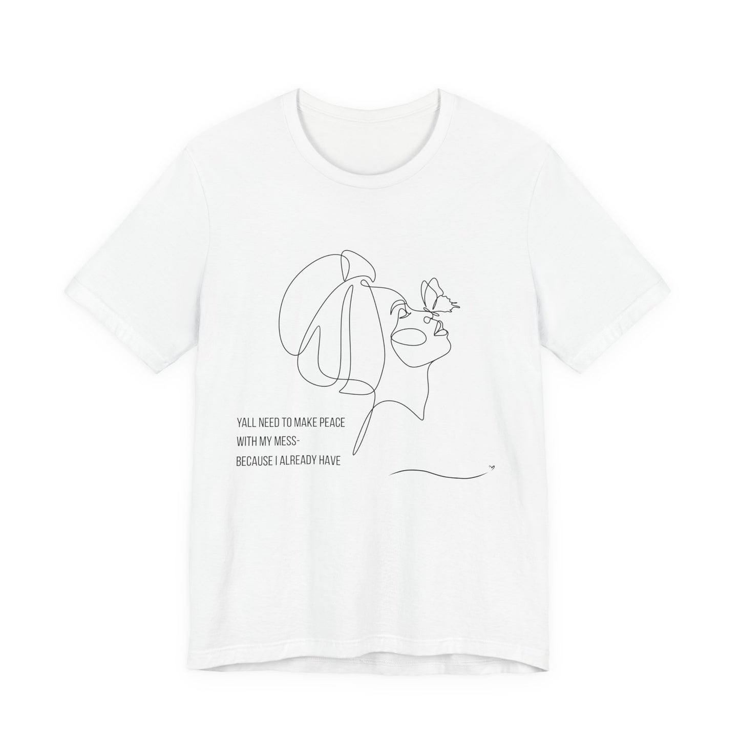 Yall Need To Make Peace With My Mess