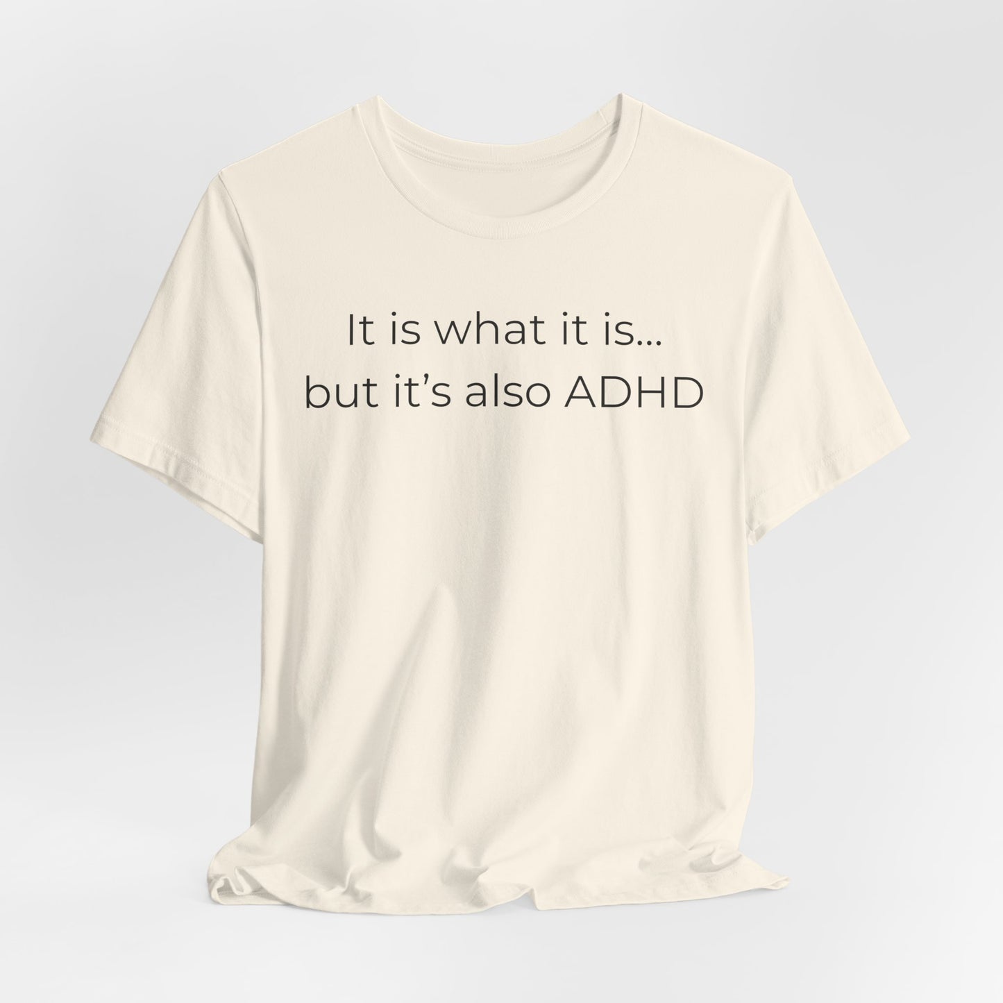But It's Also ADHD