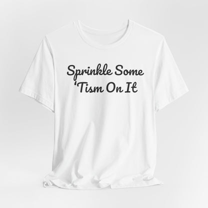 Sprinkle Some 'Tism On It