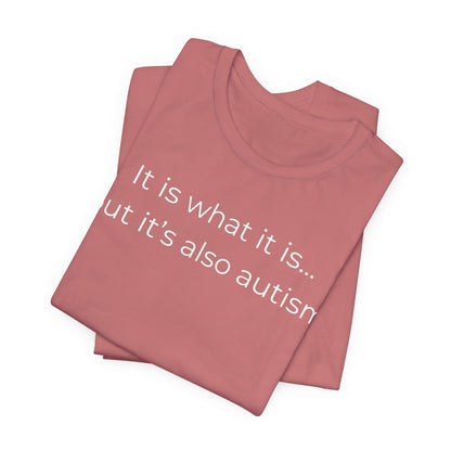 It's Also Autism