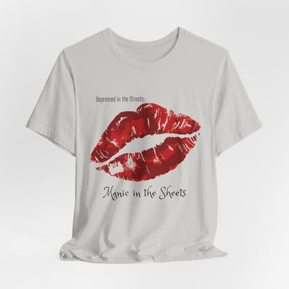 Depressed In The Streets; Manic In The Sheets