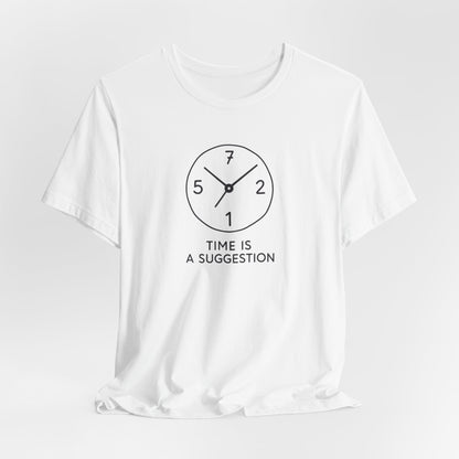 Time Is A Suggestion
